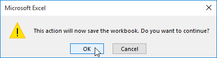 Excel may prompt to save the workbook.