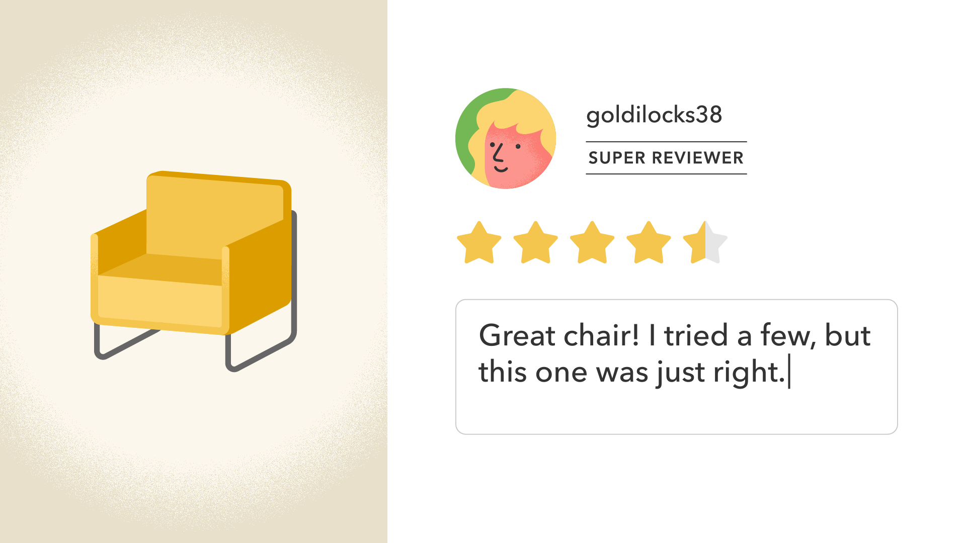 在线评论:“很棒的椅子!我试了几个，但这一个刚刚好。”