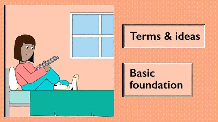 illustration of Maggie previewing material for class with the text "terms & ideas" and "basic foundation" next to her