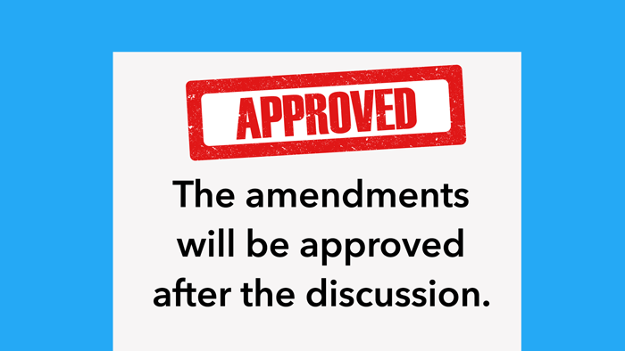 A document stamped with the word "Approved", containing the following text: "The amendments will be approved after the discussion".