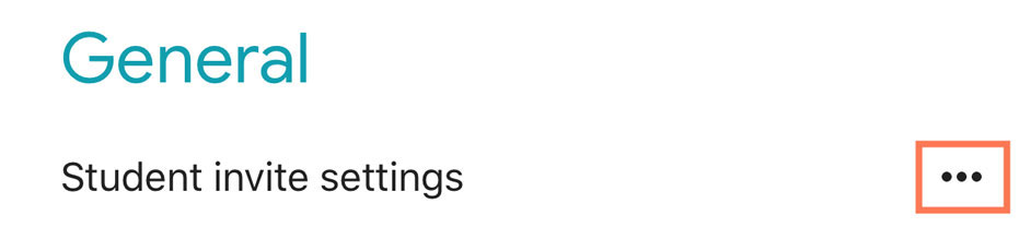tapping the three dots next to Student invite settings