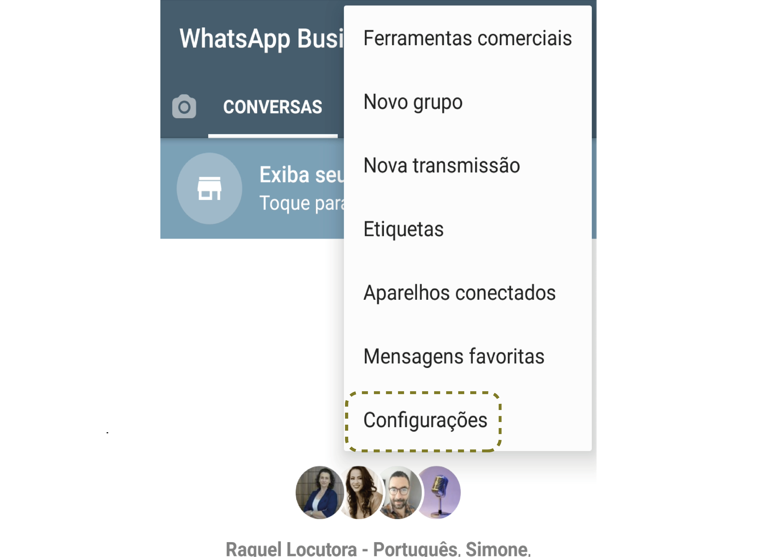 Abrir o painel de opções gerais no WhatsApp Business e escolha configurações.
