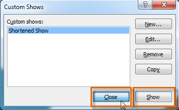 Closing the Custom Show dialog box
