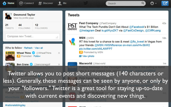 Twitter allows you to post short messages that can be seen by anyone or only your followers