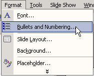 Click Format, choose Bullets and Numbering