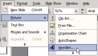 Click Insert, Picture, WordArt