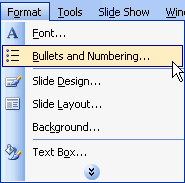 Click Format, choose Bullets and Numbering