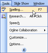 Click on Tools, choose Spelling